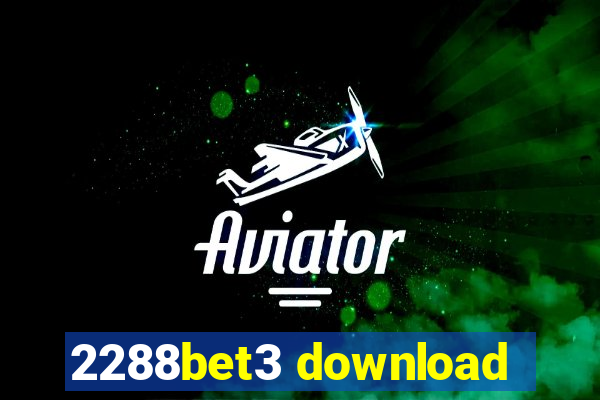 2288bet3 download